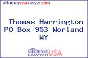 Thomas Harrington PO Box 953 Worland WY
