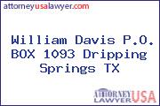William Davis P.O. BOX 1093 Dripping Springs TX