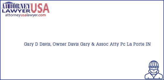 Telephone, Address and other contact data of Gary D Davis, Owner, La Porte, IN, USA