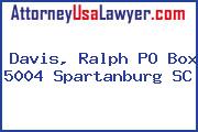 Davis, Ralph PO Box 5004 Spartanburg SC