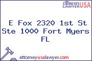 E Fox 2320 1st St Ste 1000 Fort Myers FL