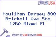 Houlihan Darsey 800 Brickell Ave Ste 1250 Miami FL