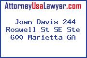 Joan Davis 244 Roswell St SE Ste 600 Marietta GA