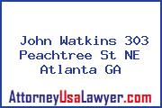 John Watkins 303 Peachtree St NE Atlanta GA