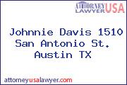 Johnnie Davis 1510 San Antonio St. Austin TX