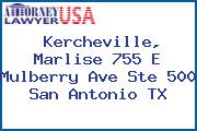 Kercheville, Marlise 755 E Mulberry Ave Ste 500 San Antonio TX