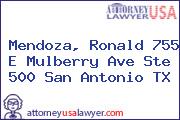 Mendoza, Ronald 755 E Mulberry Ave Ste 500 San Antonio TX