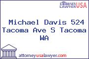 Michael Davis 524 Tacoma Ave S Tacoma WA