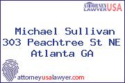 Michael Sullivan 303 Peachtree St NE Atlanta GA