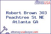 Robert Brown 303 Peachtree St NE Atlanta GA