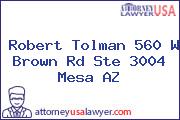 Robert Tolman 560 W Brown Rd Ste 3004 Mesa AZ