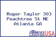 Roger Taylor 303 Peachtree St NE Atlanta GA