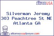 Silverman Jeremy 303 Peachtree St NE Atlanta GA