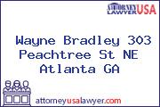 Wayne Bradley 303 Peachtree St NE Atlanta GA