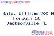 Bald, William 200 W Forsyth St Jacksonville FL