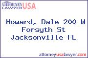 Howard, Dale 200 W Forsyth St Jacksonville FL