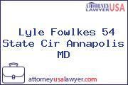 Lyle Fowlkes 54 State Cir Annapolis MD
