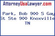 Park, Bob 900 S Gay St Ste 900 Knoxville TN