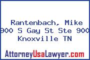 Rantenbach, Mike 900 S Gay St Ste 900 Knoxville TN