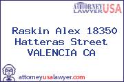 Raskin Alex 18350 Hatteras Street VALENCIA CA