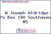 W Joseph Aldridge Po Box 190 Southaven MS