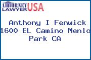 Anthony I Fenwick 1600 EL Camino Menlo Park CA