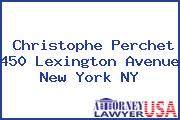 Christophe Perchet 450 Lexington Avenue New York NY