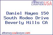 Daniel Hayes 150 South Rodeo Drive Beverly Hills CA