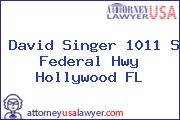David Singer 1011 S Federal Hwy Hollywood FL