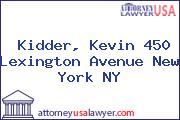 Kidder, Kevin 450 Lexington Avenue New York NY