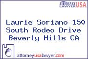 Laurie Soriano 150 South Rodeo Drive Beverly Hills CA