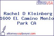 Rachel D Kleinberg 1600 EL Camino Menlo Park CA