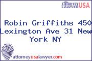 Robin Griffiths 450 Lexington Ave 31 New York NY