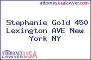 Stephanie Gold 450 Lexington AVE New York NY