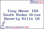 Tony Abner 150 South Rodeo Drive Beverly Hills CA