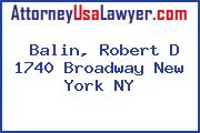Balin, Robert D 1740 Broadway New York NY