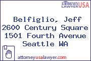 Belfiglio, Jeff 2600 Century Square 1501 Fourth Avenue Seattle WA