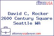 David C. Rocker 2600 Century Square Seattle WA