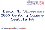 David M. Silverman 2600 Century Square Seattle WA