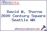 David W. Thorne 2600 Century Square Seattle WA
