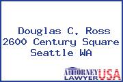 Douglas C. Ross 2600 Century Square Seattle WA