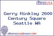 Gerry Hinkley 2600 Century Square Seattle WA