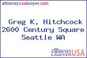 Greg K. Hitchcock 2600 Century Square Seattle WA