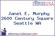 Janet E. Murphy 2600 Century Square Seattle WA