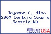 Jayanne A. Hino 2600 Century Square Seattle WA