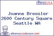 Joanne Bressler 2600 Century Square Seattle WA