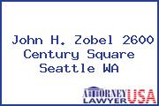 John H. Zobel 2600 Century Square Seattle WA