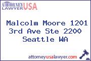 Malcolm Moore 1201 3rd Ave Ste 2200 Seattle WA