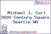 Michael J. Corl 2600 Century Square Seattle WA