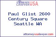 Paul Glist 2600 Century Square Seattle WA